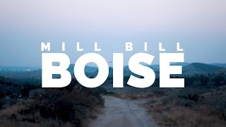 Mill Bill  Boise Official Music Video [upl. by Ophelie]