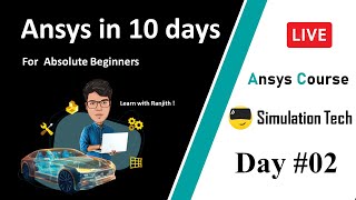 Introduction to Ansys Workbench  Day 02  Learn Ansys with Ranjith [upl. by Weisberg]