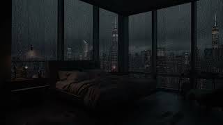 Stormy Night In The City  Ease Your Mood amp Calm Yourself for a Good Nights Sleep with Rain Sounds [upl. by Nnylrahc]