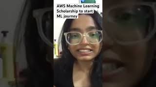 AWS Machine Learning Scholarship helped kickstart ML journey [upl. by Crosley]