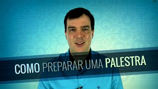 Como preparar uma palestra em 6 passos [upl. by Semyaj]