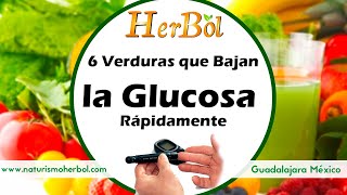 6 Verduras que Bajan la Glucosa Rápidamente en Diabéticos │Naturismo Herbol [upl. by Ytinav946]