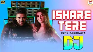 Ishare Tere Dj  Hindi New 2024 Dj Remix  Curu Randhawa  Dj Tinku Remix [upl. by Higgs]