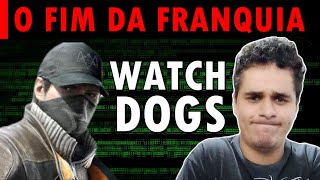 O FIM da FRANQUIA WATCH DOGS UBISOFT ENTERROU o JOGO [upl. by Willett]