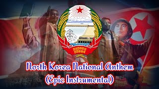 North Korea National Anthem  Epic Instrumental [upl. by Henleigh]