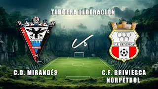 🔴LIVE CDMIRANDÉS B  CF BRIVIESCA NORPETROL 3ªRFEF [upl. by Eirojam]