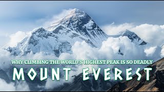 Mount Everest Why Climbing the Worlds Highest Peak Is So Deadly [upl. by Arracat]