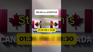 ¿CUANDO JUEGAN milan VS juventus FECHAS Y HORAS DE TODOS LOS PAISES en AMERICA [upl. by Gerard509]