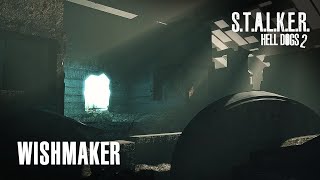 Wishmaker  STALKER Hell Dogs 2 [upl. by Bonnice]