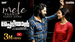 Mele Vaanil Video Song  Meppadiyan Movie  Rahul Subrahmanian  Vijay Yesudas  Unni Mukundan [upl. by Nlycaj]