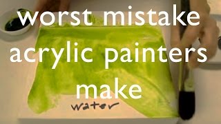 Worst Mistake Acrylic Painters Make [upl. by Eneliak]