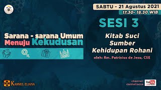 SESI 3 Kitab Suci Sumber Kehidupan Rohani  quotPENGAJARAN BERSERIquot [upl. by Hsemar21]