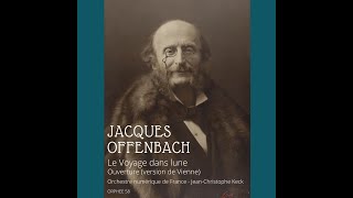 Jacques Offenbach  Le Voyage dans la lune ouverture version de Vienne [upl. by Banky]