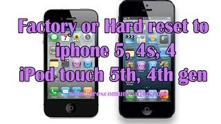 Factory or Hard reset at iPhone 5 4s 4 iPod touch 5th 4th gen [upl. by Carilla]