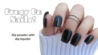 Press On Nails with Dip Powder and Dip Liquids [upl. by Sikes]