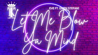 Eve ft Gwen Stefani  Let Me Blow Ya Mind with Lyrics [upl. by Enomyar]