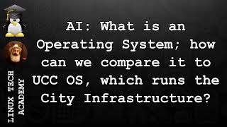 What is an Operating System how can we compare it to UCC OS which runs the City Infrastructure [upl. by Molahs]