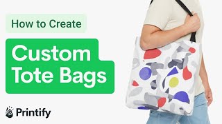 How to Create a Custom Tote Bag Printify  Print on Demand [upl. by Llewxam]