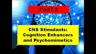 recommendedCognition enhancers PsychomimeticsCNS Stimulantspart 2Pharmacology updates [upl. by Seagraves]