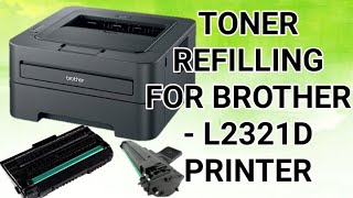 Toner Refilling For BROTHER  L2321D Printer  टोनर रिफिलिंग फॉर ब्रदर  L2321D प्रिंटर [upl. by Costin71]