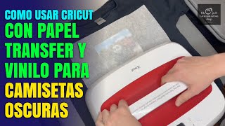 Como Usar Cricut con Papel Transfer y Vinilo para Camisetas Oscuras  Tutorial 2021 Español [upl. by Adiraf]