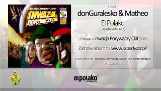 09 donGuralesko amp Matheo  El Polako Bangladesh RMX [upl. by Ennairej]