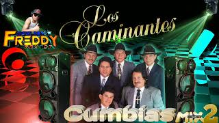 Los Caminantes Mix Cumbias Tropicales Mix 2 By Dj Freddy rmx Gt [upl. by Pincas827]