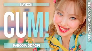 The Capopers Generation  NAYEON  CUM Parodia de POP [upl. by Reginnej]