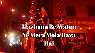 Mazloom Be Watan Ye Mera Mola Raza Hai Dasta Imam e Zamana Ajtf Abbas Town 15 Safar 2024 [upl. by Agripina439]