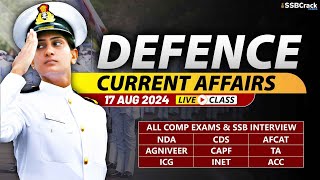 Defence Current Affairs 17 August 2024  For NDA CDS AFCAT SSB Interview [upl. by Etirugram]