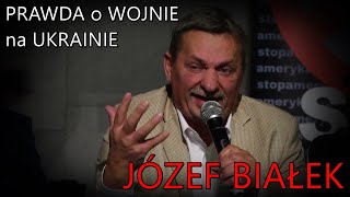 Prawda o wojnie na Ukrainie  Józef Białek [upl. by Ysirhc116]