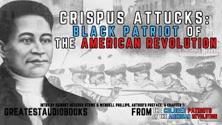 Crispus Attucks Black Patriot of the American Revolution🎧📖Audiobook  Greatest🌟AudioBooks [upl. by Alaecim]