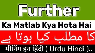 Further Meaning  Further Meaning In UrduHindi  Further Ka Matlab Kya Hota Hai  Further Meaning [upl. by Adler484]