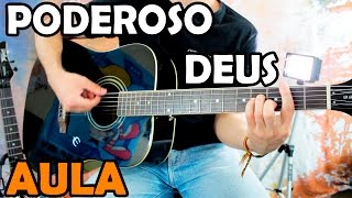 Aula de Violão Gospel  Poderoso Deus versão iniciantes [upl. by Airel653]