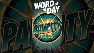 Unlock the Power of ‘Paucity’ in Your Vocab [upl. by Rider]