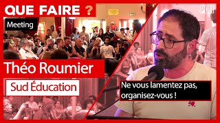 THÉO ROUMIER  Ne vous lamentez pas organisez vous  Que Faire [upl. by Oirelav294]