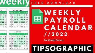 FREE Weekly Payroll Calendar Google Sheets  2022 [upl. by Lechner420]