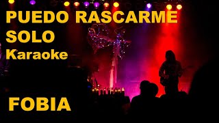 Puedo rascarme solo Fobia Karaoke [upl. by Ominoreg]