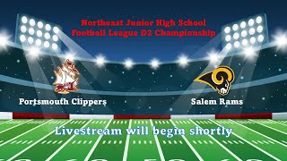 Portsmouth Clippers vs Salem Rams Northeast Junior High Football Seniors D2 Championship Varsity [upl. by Fabian572]