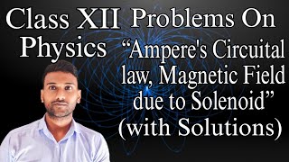 Numerical problems based on Amperes circuital law ll Class 12 ll Magnetism [upl. by Itnaihc901]