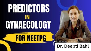 Predictors for gynaecology for neetpg by Dr Deepti Bahl [upl. by Eireva]