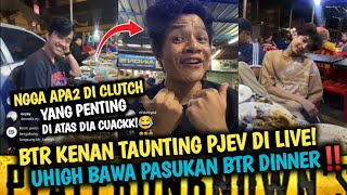 PANAS‼️BTR KENAN TAUNTING PJEV DI LIVE😂 UHIGH BAWA PASUKAN BTR DINNER‼️Pubg Mobile [upl. by Naujik856]