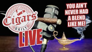 Cigars Daily LIVE 319 You Aint Never Had A Blend Like Me [upl. by Murtagh24]