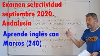 Examen selectividad septiembre 2020 Andalucía Aprende inglés con Marcos 240 [upl. by Ahab]