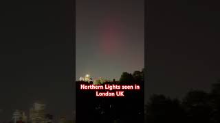 Northern Lights Seen in London UK northernlights [upl. by Binah]