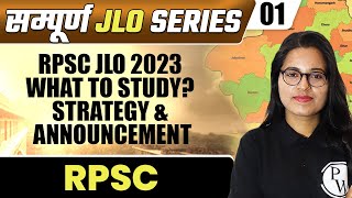 JLO 01  RPSC JLO 2023 What to Study Strategy amp Announcement  Rajasthan JLO Sampuran Series [upl. by Nosmoht]