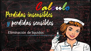 CALCULO de perdidas SENSIBLES e INSENSIBLES con FORMULA Y EJEMPLOS [upl. by Biddy]