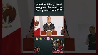 ¡Histórico IPN y UNAM Aseguran Aumento de Presupuesto para 2025 [upl. by Josiah]