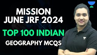 UGC NET Geography  Mission June JRF 2024  Top 100 Indian Geography MCQs  Kritika Pareek [upl. by Jarin2]