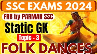 STATIC GK FOR SSC  FOLK DANCES  PARMAR SSC [upl. by Asseram]